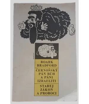 Kniha Černošský Pán Bůh a páni Izraeliti Starej zákon a proroci - ANTIKVARIÁT (Roark Bradford)
