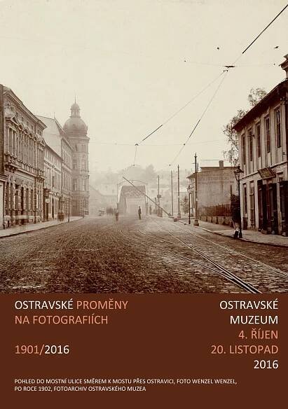Výstavy Osudový okamžik a Ostravské proměny v Ostravském muzeu