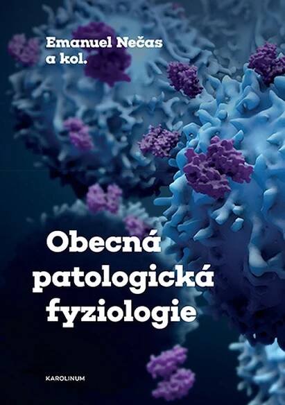 Obecná patologická fyziologie - Emanuel Nečas (2021, brožovaná)