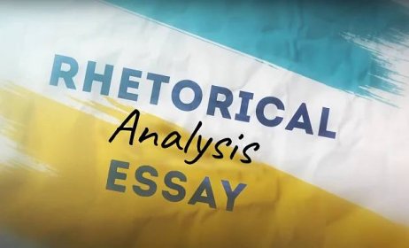 How Can I Write a Great Rhetorical Analysis Essay? - Academic Writing And Research Tips
