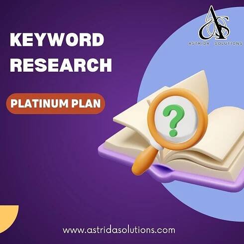 Keyword Research - Platinum Plan - Astrida Solutions