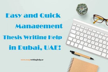 Easy and Quick Management Thesis Writing Help in Dubai!