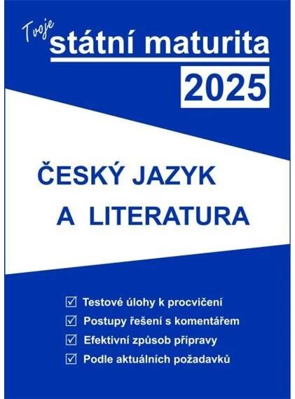 Tvoje státní maturita 2025 - ČJ a literatura