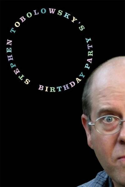 Stephen Tobolowsky's Birthday Party