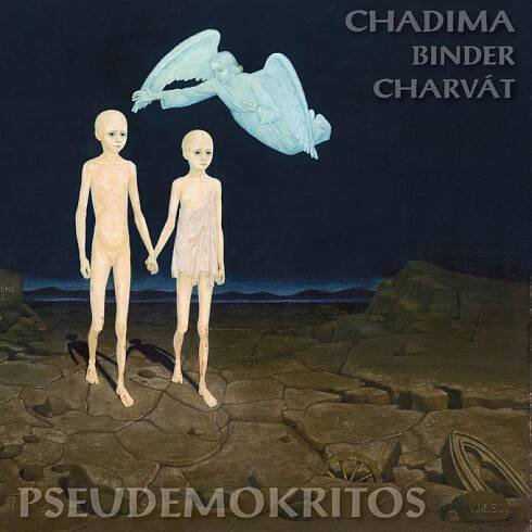 Pseudemokritos - Peter Binder, Mikoláš Chadima, Aleš Charvát