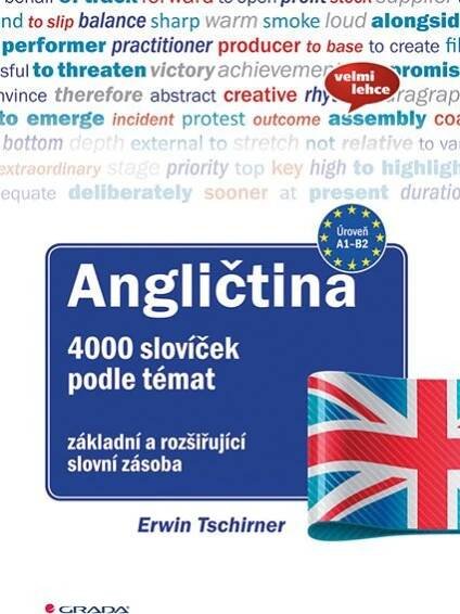 Angličtina 4000 slovíček podle témat: základní a rozšiřující slovní zásoba - Erwin Tschirner