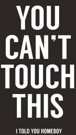 Umělecká ilustrace | You can't touch this | Posters.cz
