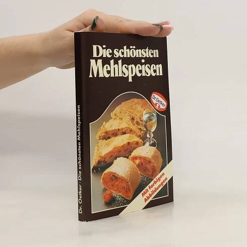 Die schönsten Mehlspeisen - Kolektiv autorů - knihobot.cz