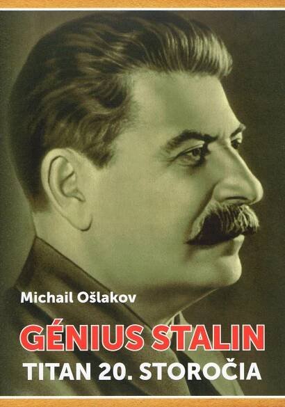 M. Ošlakov - GÉNIUS STALIN - Slovanská kultura