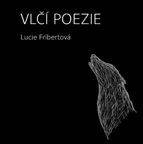 Vlčí poezie - Lucie Fríbertová (2024, pevná)