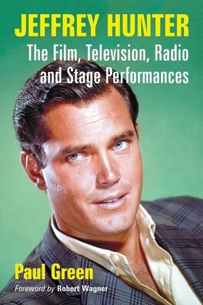 Jeffrey Hunter  Paul Green book