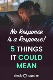 No Response Is a Response - 5 Things It Could Mean