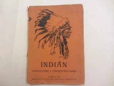 Seton, Ernest Thompson: Indián, 1923.