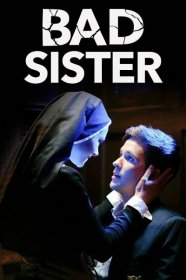 Bad Sister (2015) [Bad Sister] film