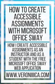 How I create accessible assignments as an instructor and as a student with the free Microsoft Office Sway web application