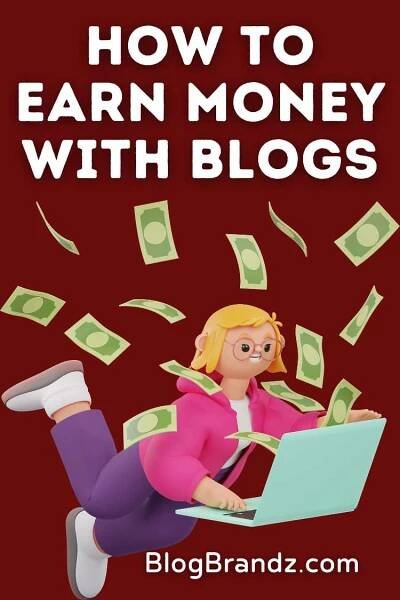 Earn Money from Blogs: Best Blog Ideas That Make Money 62