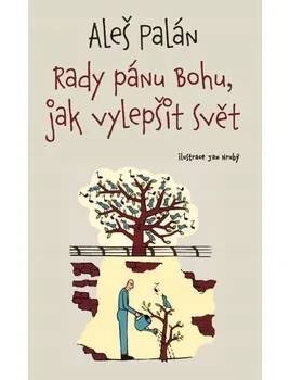 Rady pánu Bohu, jak vylepšit svět