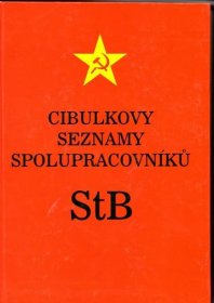 Kniha Cibulkovy seznamy spolupracovníků StB - Trh knih - online antikvariát