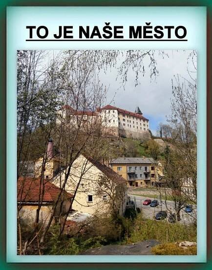 TO JE NAŠE MĚSTO: Vimperk – pohled na zámek z uličky Zlatá stezkaZa krásnější Vimperk