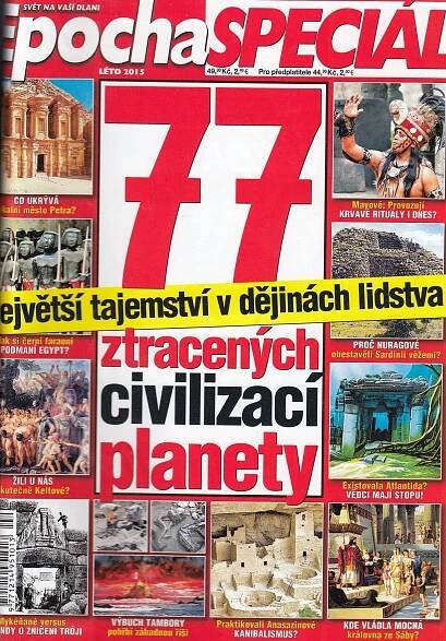 Epocha speciál léto 2015 - 77 ztracených civilizací planety