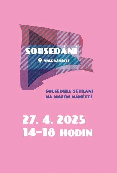 Letošní první SOUSEDÁNÍ zve na Malé náměstí – už tuto neděli