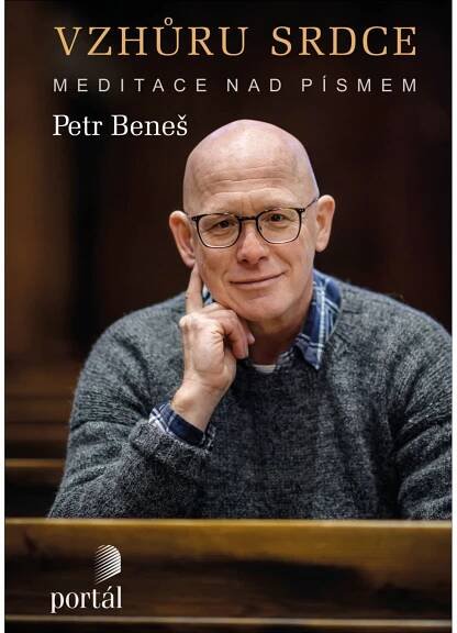 Vzhůru srdce: Meditace nad písmem - Petr Beneš (2023, brožovaná)