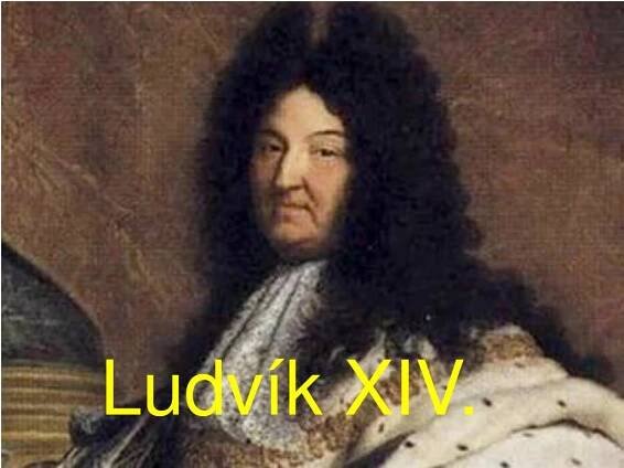 PPT - Ludvík XIV. PowerPoint Presentation, free download - ID:5023069