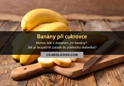 Banány a cukrovka (diabetes): mohou diabetici jíst banány?