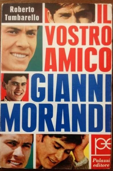 Il vostro amico Gianni Morandi di Roberto Tumbarello (Palazzi, 1969)