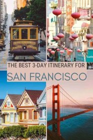The Best 3 Days In San Francisco Itinerary