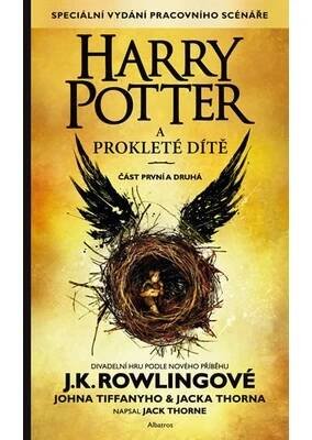 Harry Potter a prokleté dítě - Jack Thorne, John Tiffany, Joanne K. Rowlingová