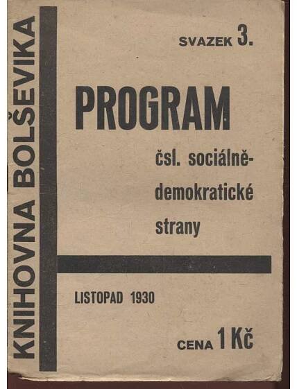 Program Čs. sociální demokratické strany (komunistická literatura, levicová literatura) - Knihovna bolševika, sv. 3