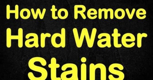6 Clever Ways to Remove Hard Water Stains