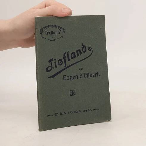 Tiefland - Eugen D' Albert - knihobot.cz