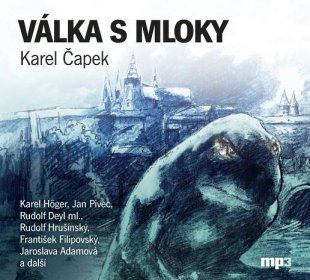 Mluvené slovo Karel Čapek: Válka s mloky — Radiotéka