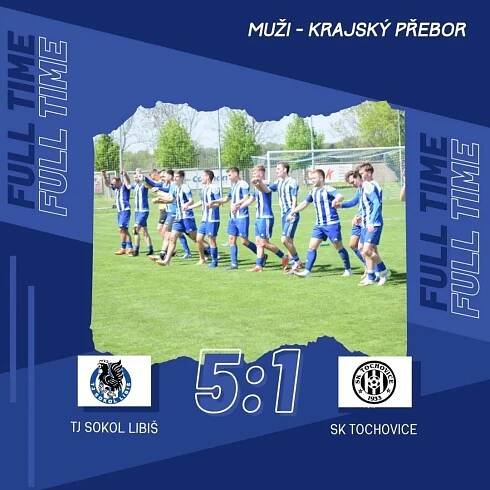 Muži A: Libiš – SK Tochovice 5:1 – Tělovýchovná jednota Sokol Libiš, z.s.