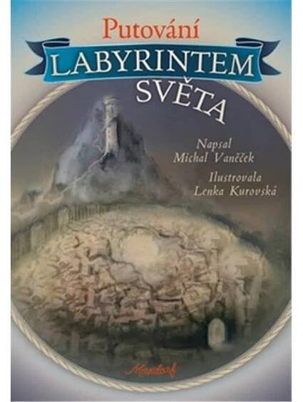 Putování labyrintem světa - Knihkupectví Jakuba Demla - knižní eshop, naučná a odborná literatura, beletrie, vinyly, hudební CD.