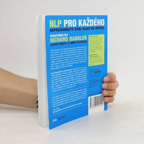 NLP pro každého. Naprogramujte svou hlavu na úspěch - Richard Wayne Bandler, Alessio Roberti, Owen Fitzpatrick - knihobot.cz