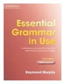 Essential Grammar in Use without answers A Self-study Reference and Practice Book for Elementary Students of English