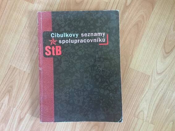 CIBULKOVY SEZNAMY StB policie vězeňství komunismus KSČ - Odborné knihy