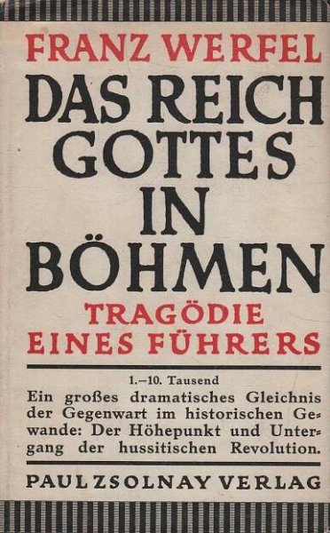 Werfel, Franz – Das Reich Gottes in Böhmen, Tragödie eines Führers
