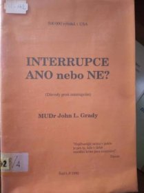 Kniha Interrupce ano nebo ne? - (důvody proti interrupcím) - Trh knih - online antikvariát