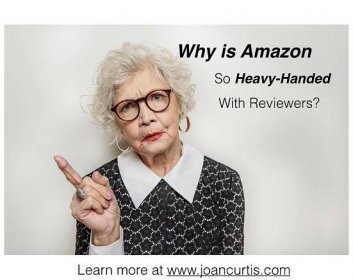 Why is Amazon so Heavy-Handed with Reviewers? - Joan C. Curtis