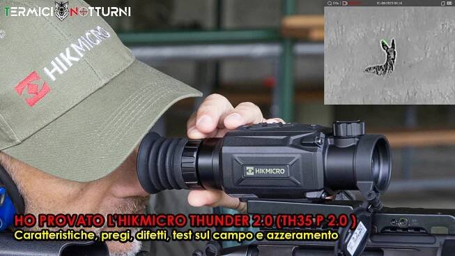 Cannocchiale termico  Hikmicro THUNDER 2.0 TH 35 P- Caratteristiche, pregi, difetti, azzeramento e test sul campo