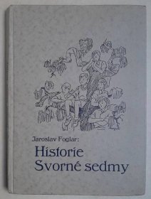 Jaroslav Foglar HISTORIE SVORNÉ SEDMY - Kobes 1940 - 1. knižní vydání - Knihy a časopisy