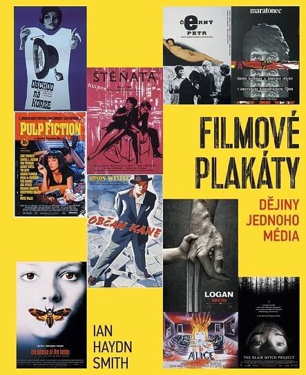 Filmové plakáty: Dějiny jednoho média - Ian Haydn Smith (2021, pevná)