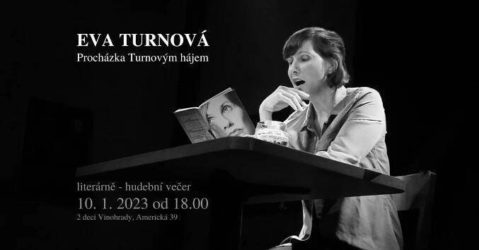 EVA TURNOVÁ / Procházka Turnovým hájem (literárně – hudební večer)