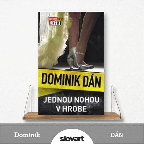 kniha Jednou nohou v hrobe od Dominika Dána