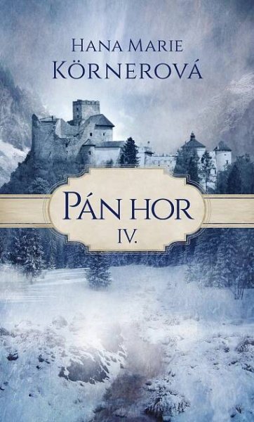 Kniha: Pán hor IV. (Hana Marie Körnerová)