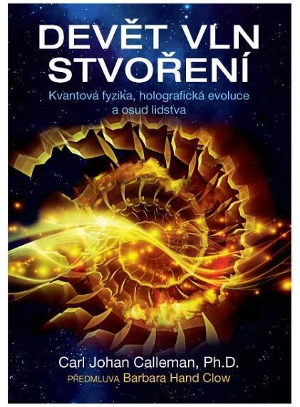 Devět vln stvoření – Kvantová fyzika, holografická evoluce a osud lidstva